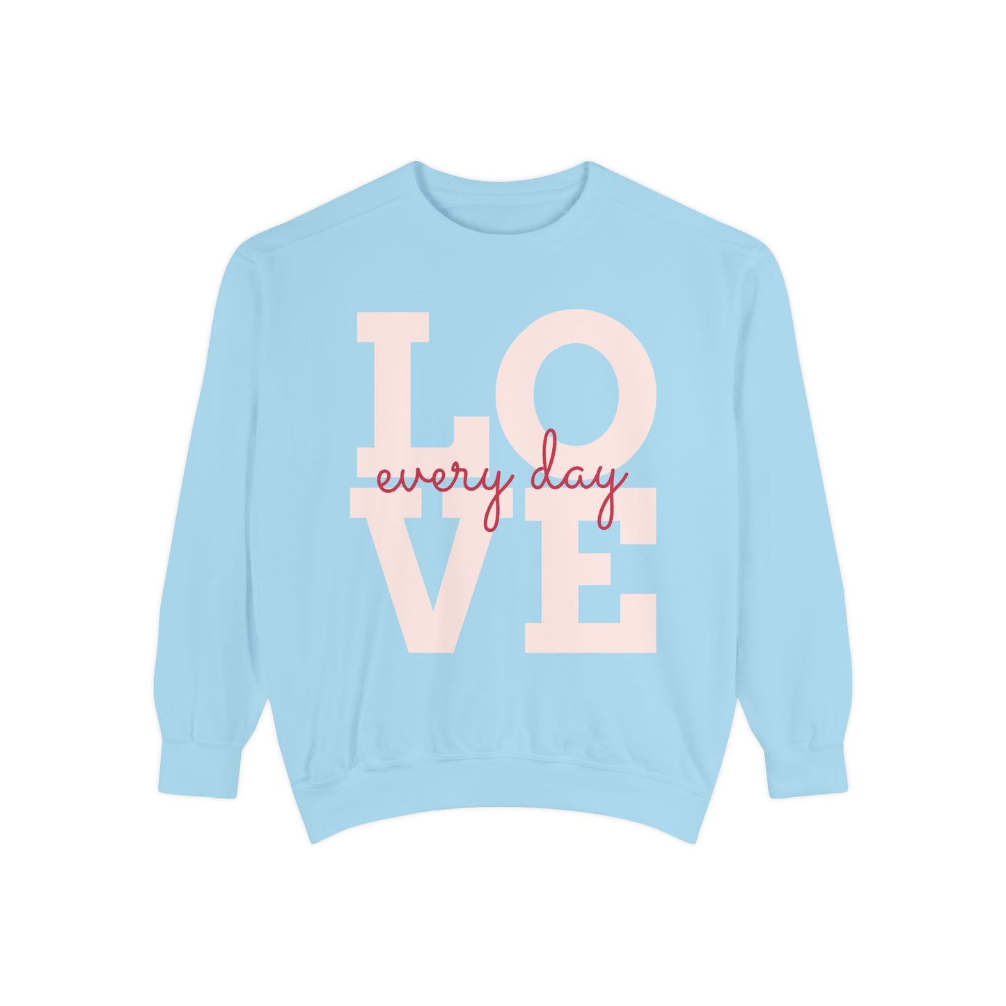 Love Everyday Unisex Sweatshirt - Self Love Texting Design - 80% Cotton Comfort - Winter Fashion